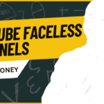 Faceless YouTube Channels A Guide to Building Success Without Showing Your Face